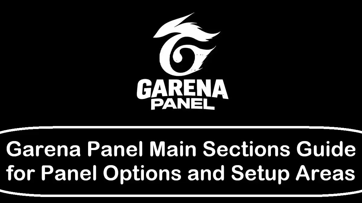 Garena Panel Main Sections Guide for Panel Options and Setup Areas